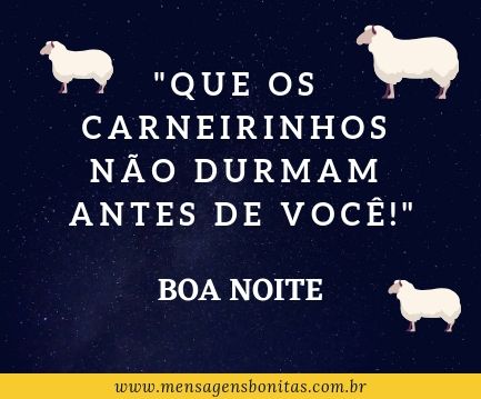 QUE OS CARNEIRINHOS NÃO DURMAM ANTES DE VOCÊ